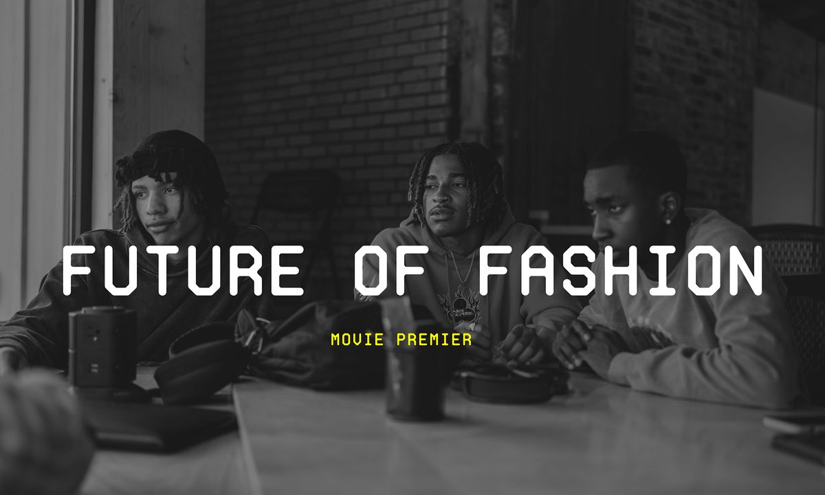 CFA Presents: Future of Fashion Movie Premier