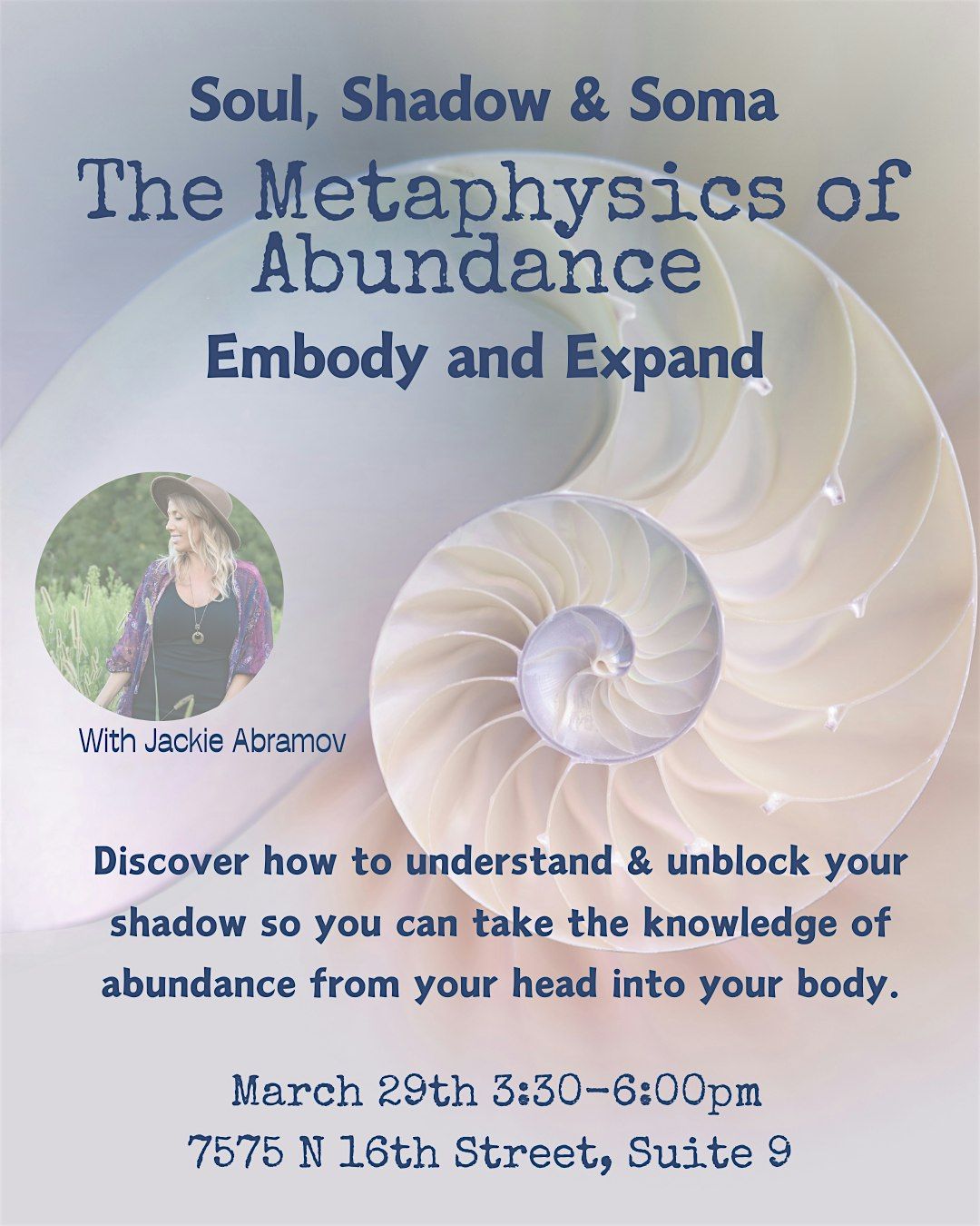 The Metaphysics of Abundance; Soul, Shadow, Soma- Embody and Expand