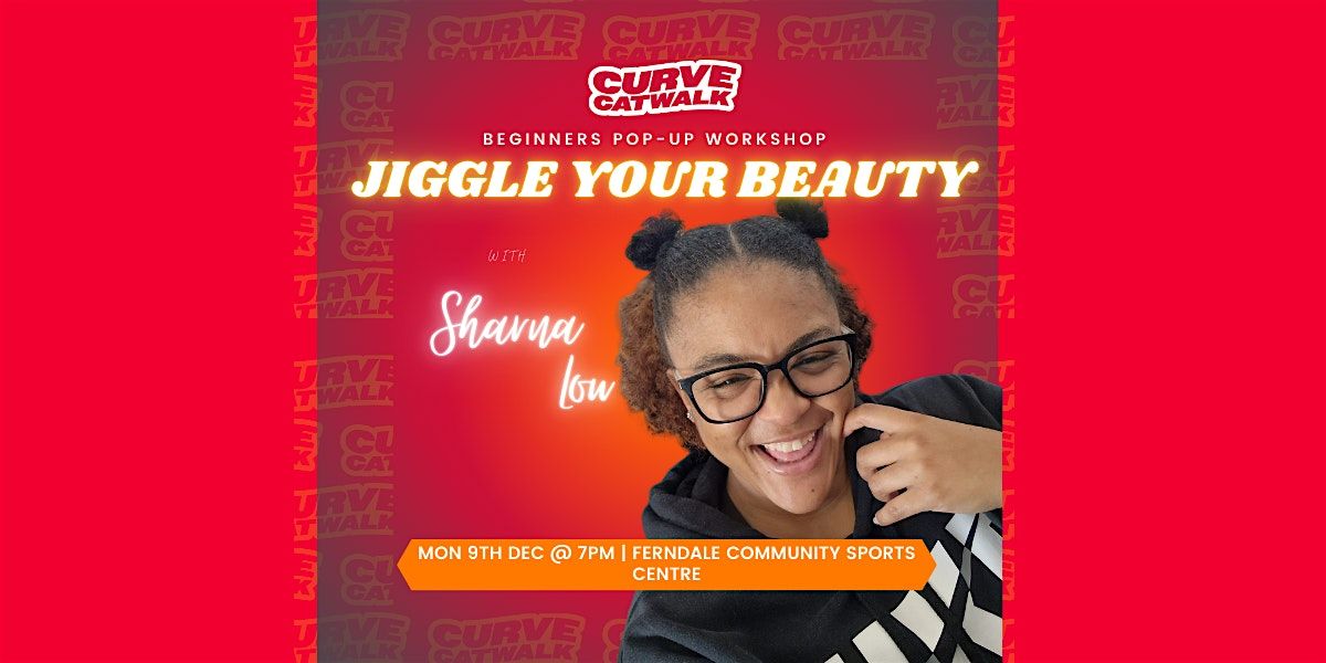 Jiggle Your Beauty With Sharna Lou | Curve Catwalk | Pop-Up Class