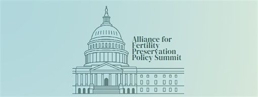 DC Alliance for Fertility Preservation Policy Summit 2025