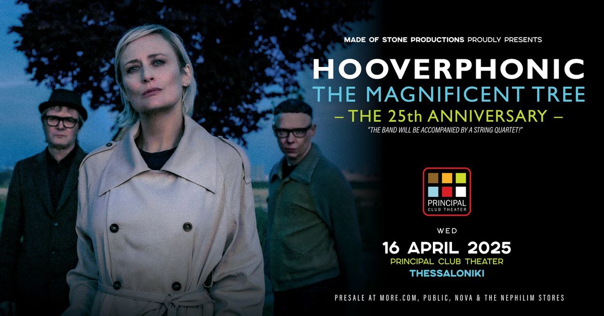 HOOVERPHONIC [BE] "THE MAGNIFICENT TREE 25th ANNIVERSARY" || THESSALONIKI 