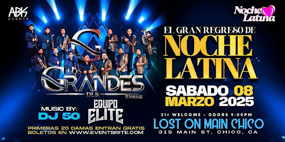 Gran Regreso de Noche Latina en Lost on Main \u2022 CHICO