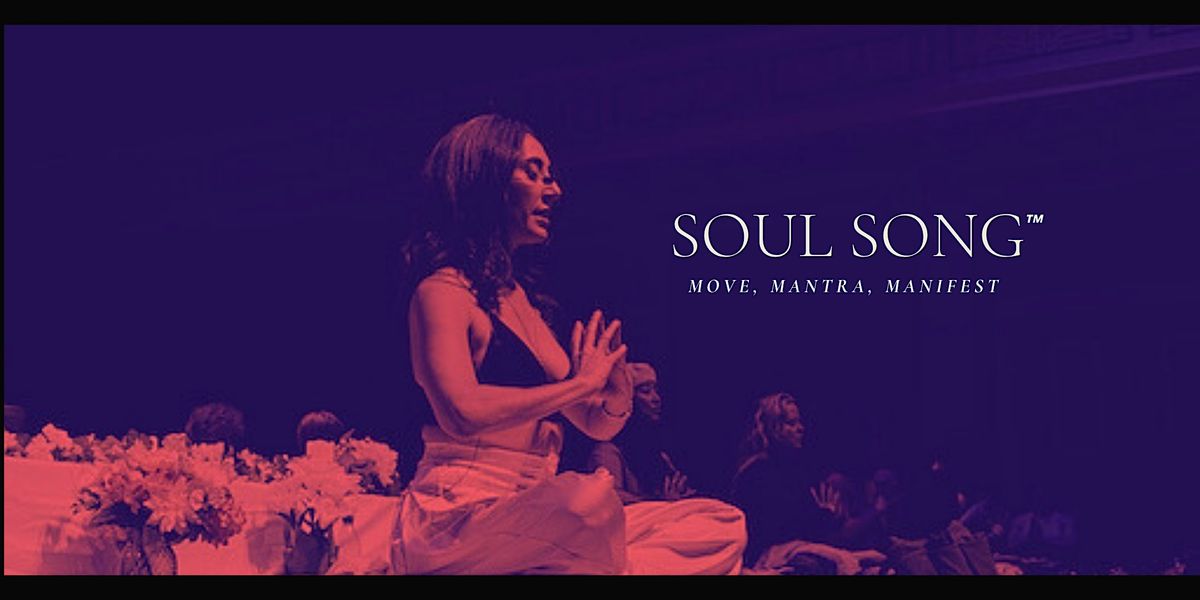 Soul Song\u2122: Move, Mantra, Manifest