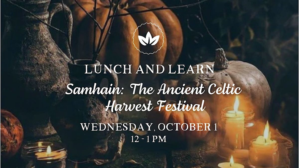 Lunch & Learn "Samhain: The Ancient Celtic Harvest Festival"