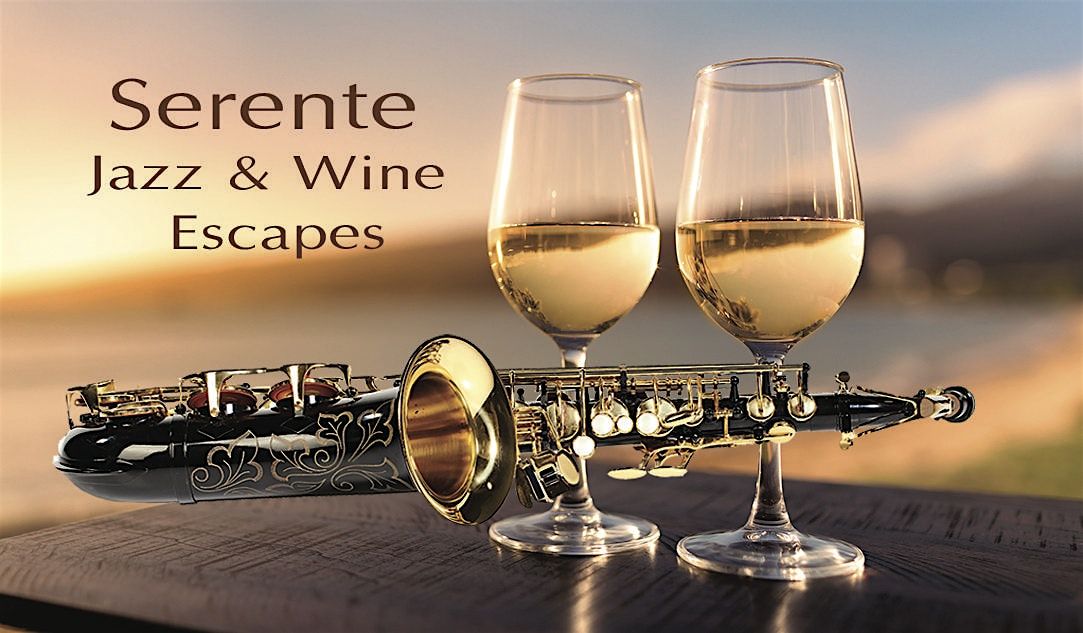 Serente Jazz And Wine Escapes Presents Saxophonist Marcus Anderson!!!