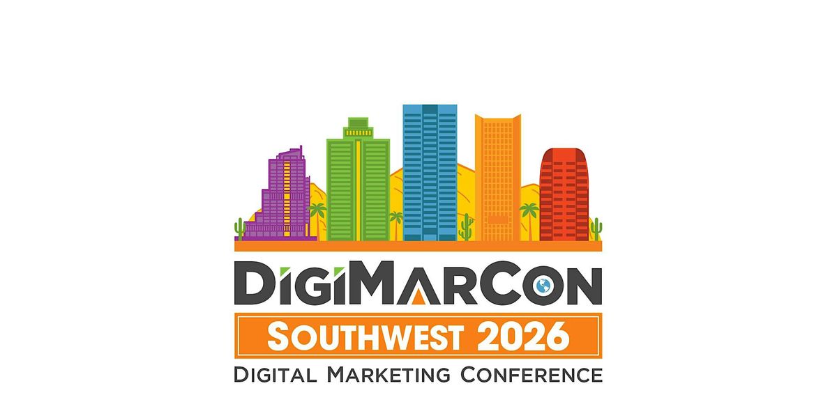 DigiMarCon Southwest 2026 - Digital Marketing Conference & Exhibition