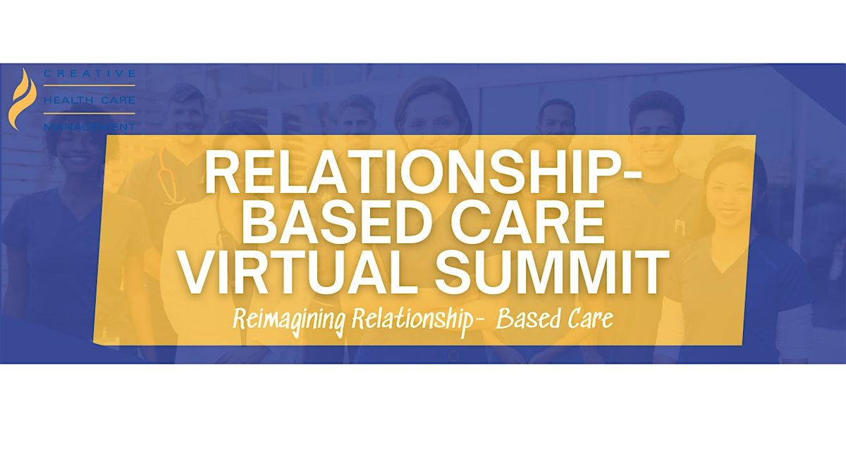 Relationship- Based Care Virtual Summit