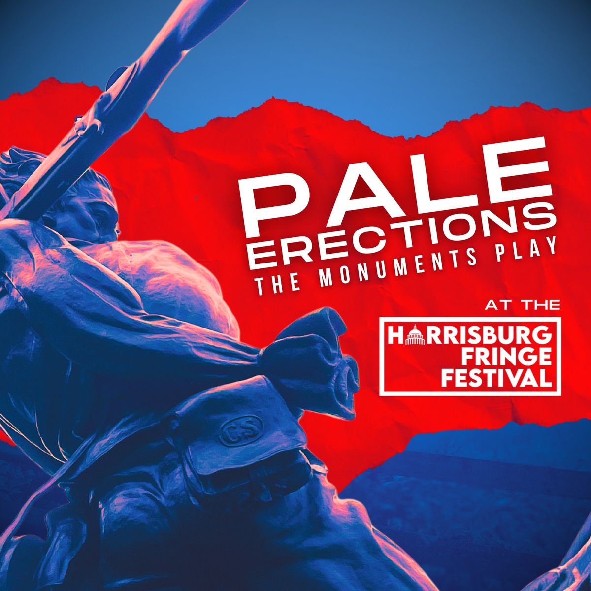 Pale Erections: The Monuments Play @ the Harrisburg Fringe Festival