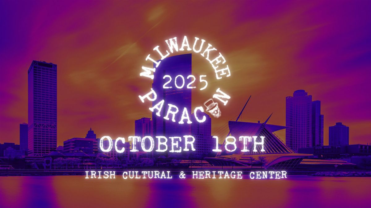 Milwaukee Paracon 2025 Presented by American Ghost Walks