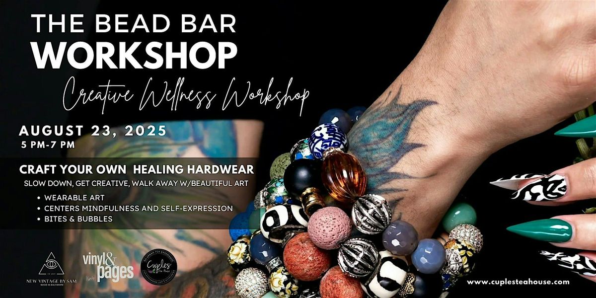 The Bead Bar Workshop by  New Vintage by Sam