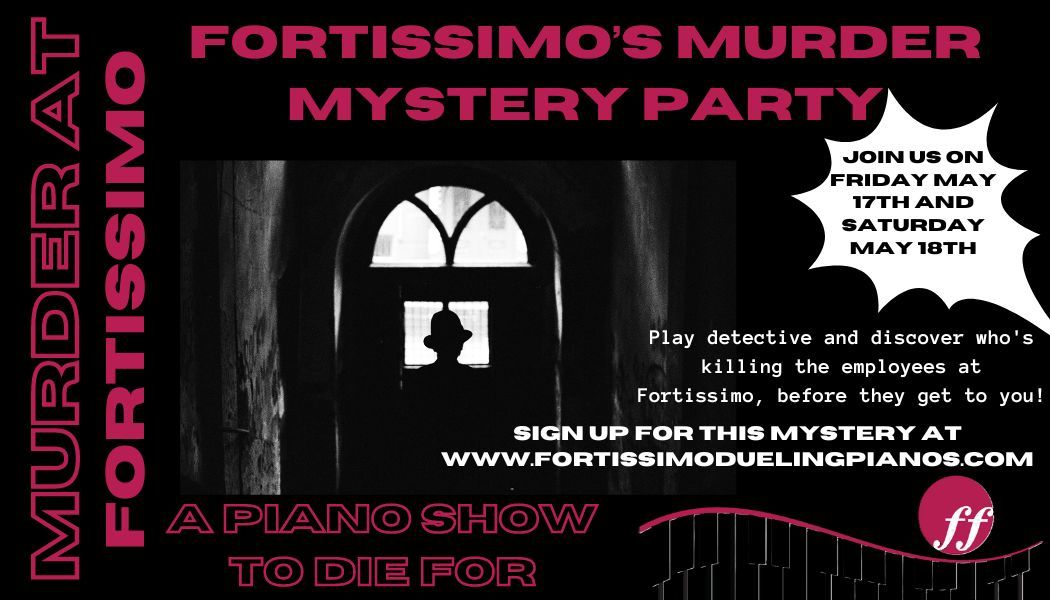 Fortissimos Murder Mystery Party 