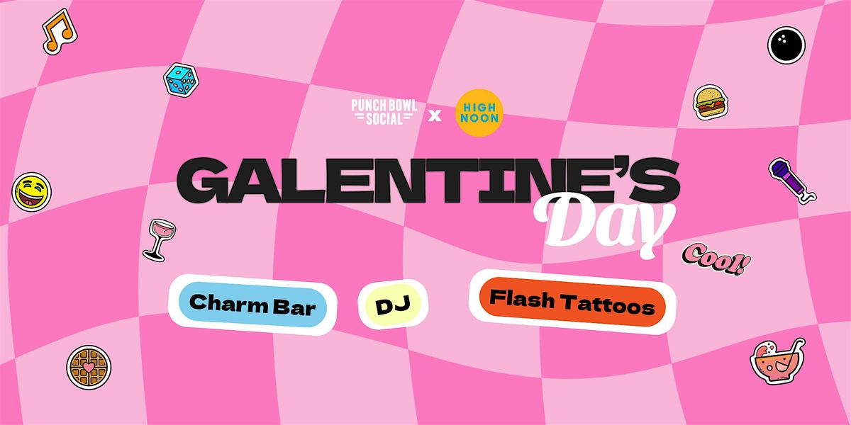 CHICAGO, IL - Galentine's Party at Punch Bowl Social!