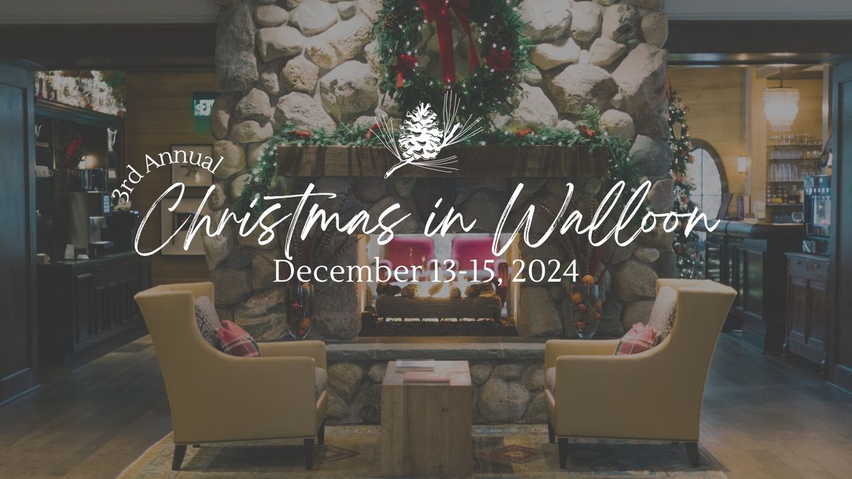 3rd Annual Christmas in Walloon Weekend