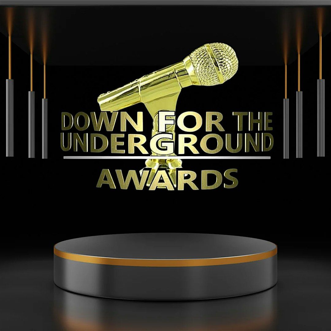 Down For The Underground Awards