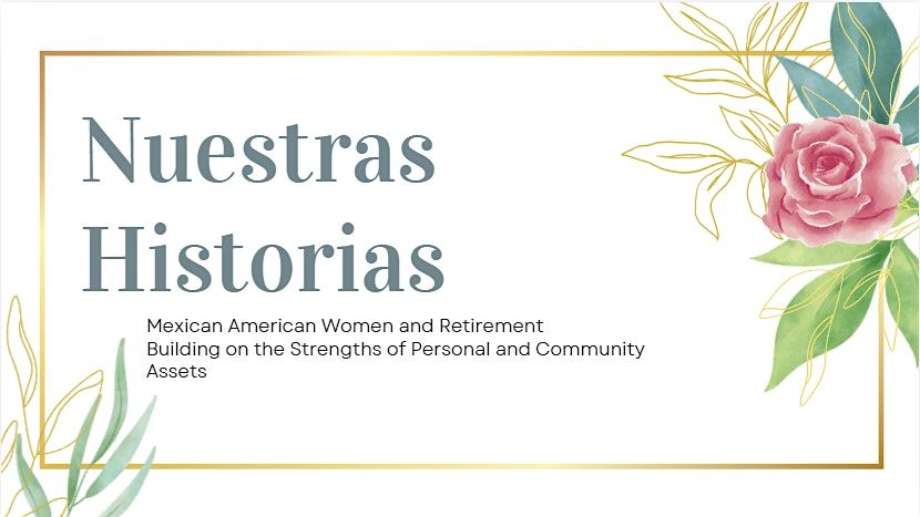 Nuestras Historias: Mexican American Women and Retirement