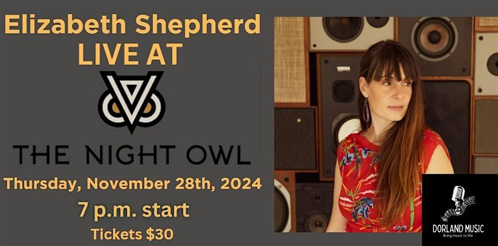 LIVE MUSIC with Elizabeth Shepherd Hosted by The Night Owl & Dorland Music