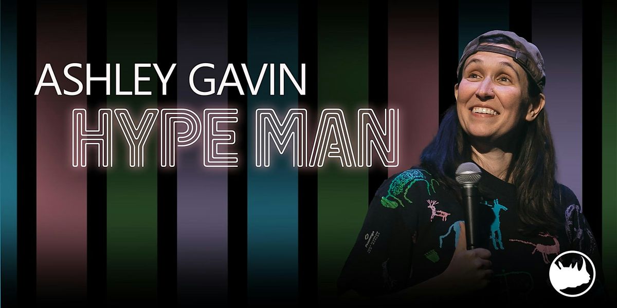 Ashley Gavin - Hype Man