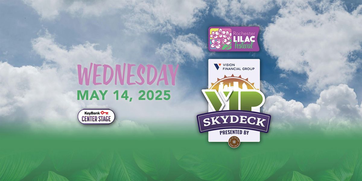 (MAY 14) Lilac Fest Vision Financial Group VIP Skydeck: The Skycoasters