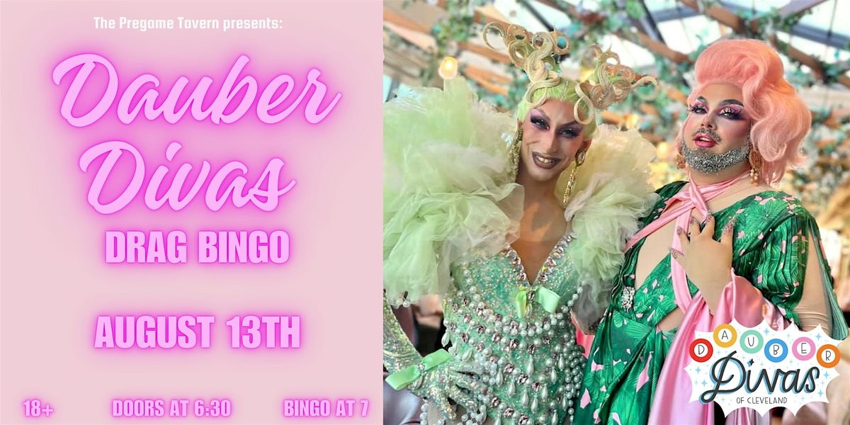 Pregame Tavern Presents: Dauber Diva Drag Bingo 08\/13