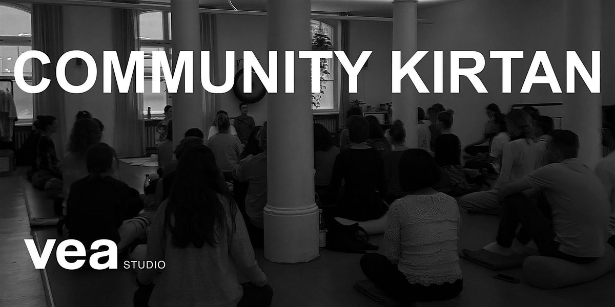 COMMUNITY KIRTAN - CHANTING FOR A GOOD CAUSE