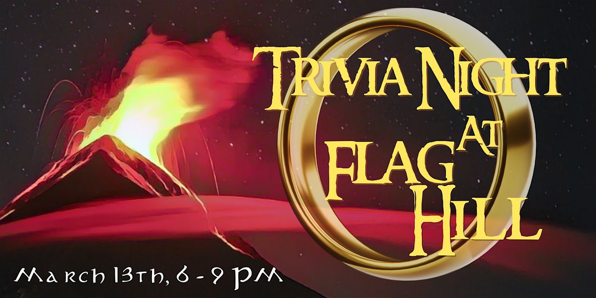 Trivia Night at Flag Hill - Lord of the Rings Edition