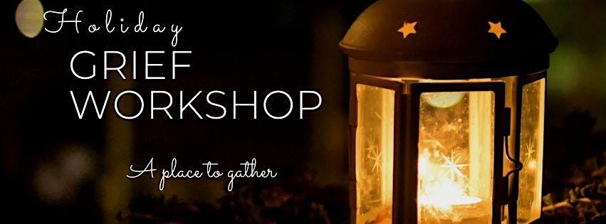 Holiday Grief Workshop