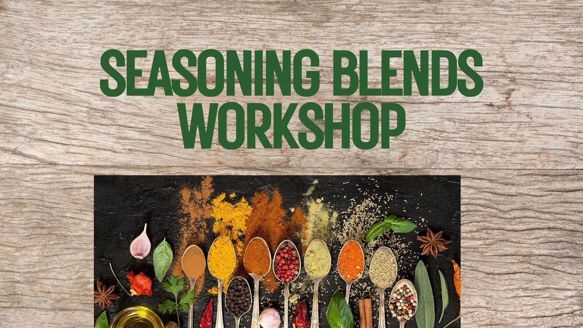 Seasoning Blends Workshop