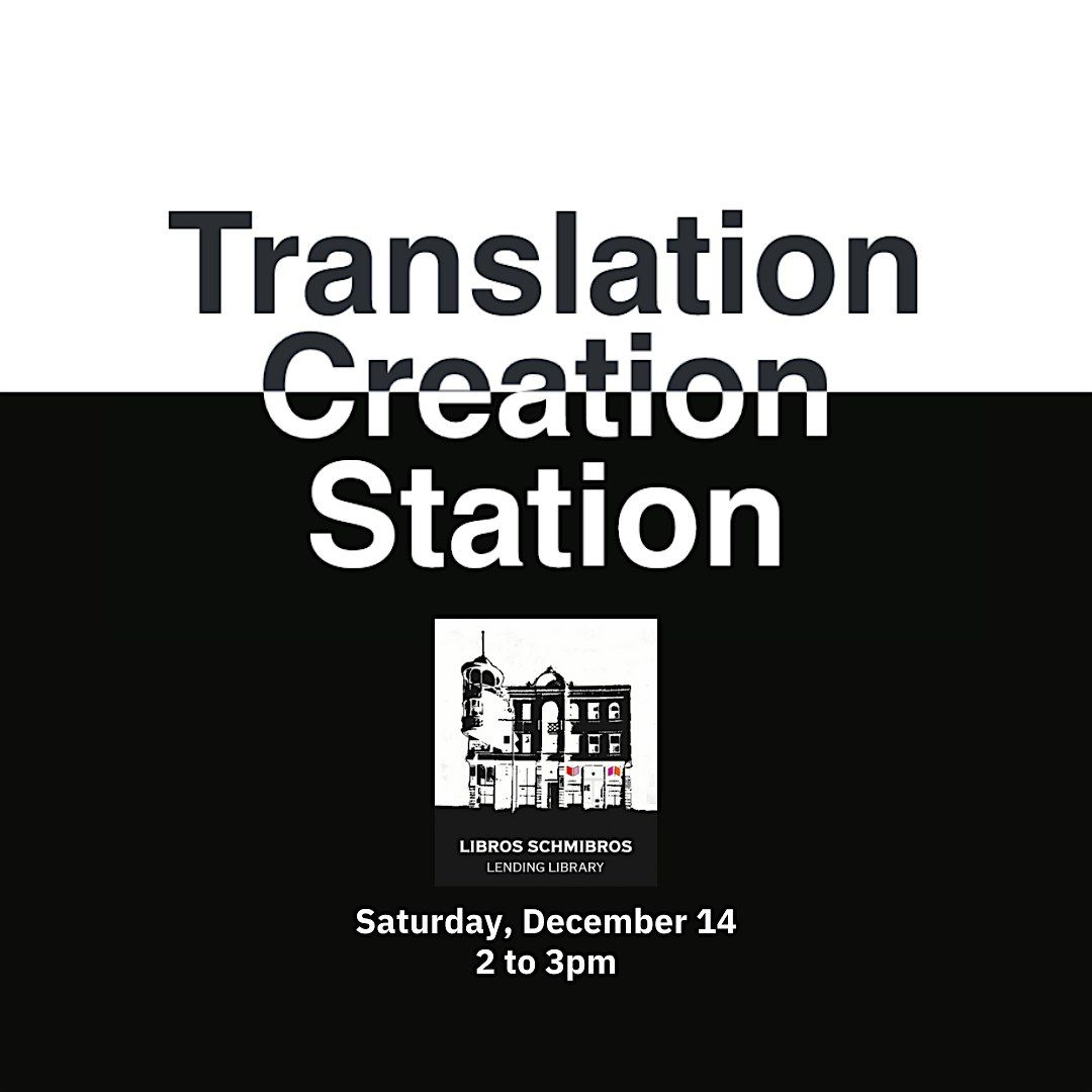 Translation Creation Station at Libros Schmibros