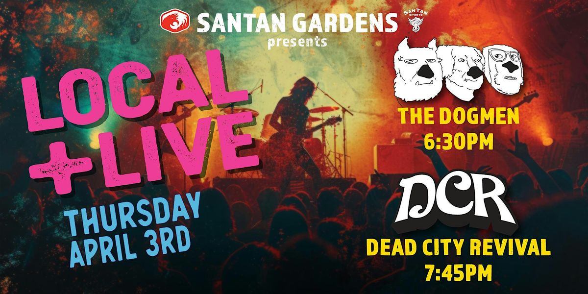 Local + Live: Dead City Revival with The Dogmen