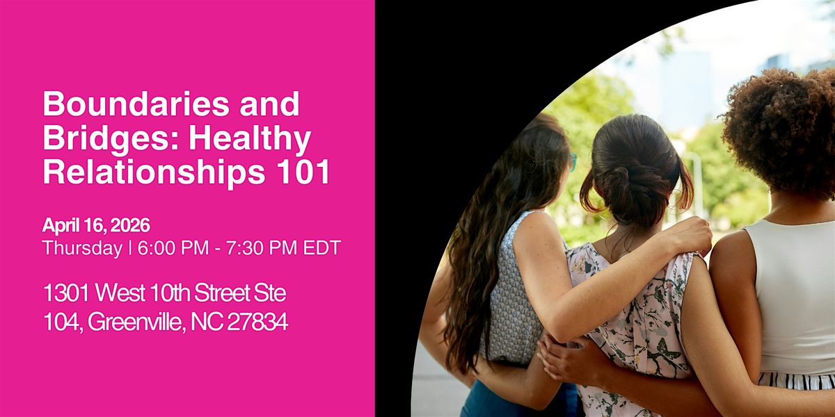 Boundaries and Bridges: Healthy Relationships 101