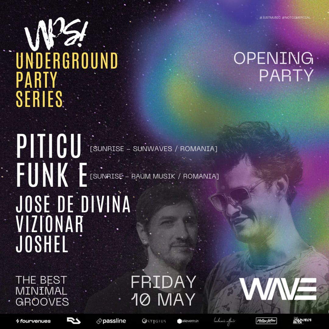 UPS #17 OPENING PARTY at WAVE CLUB , Mallorca w\/ PITICU & FUNK E