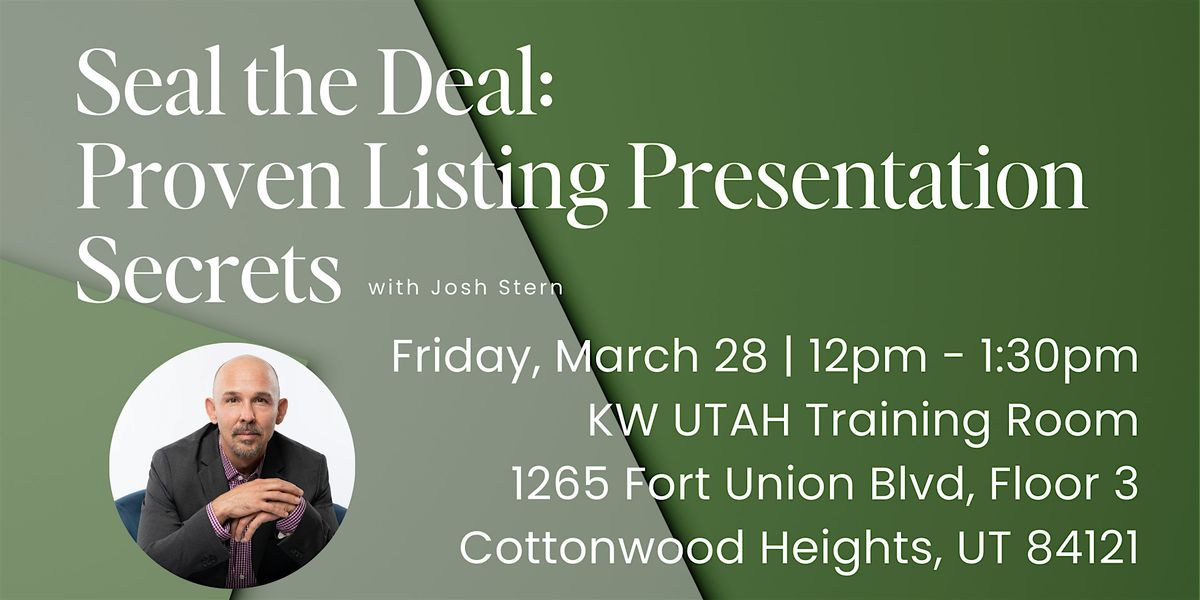 Seal the Deal:  Proven Listing Presentation Secrets