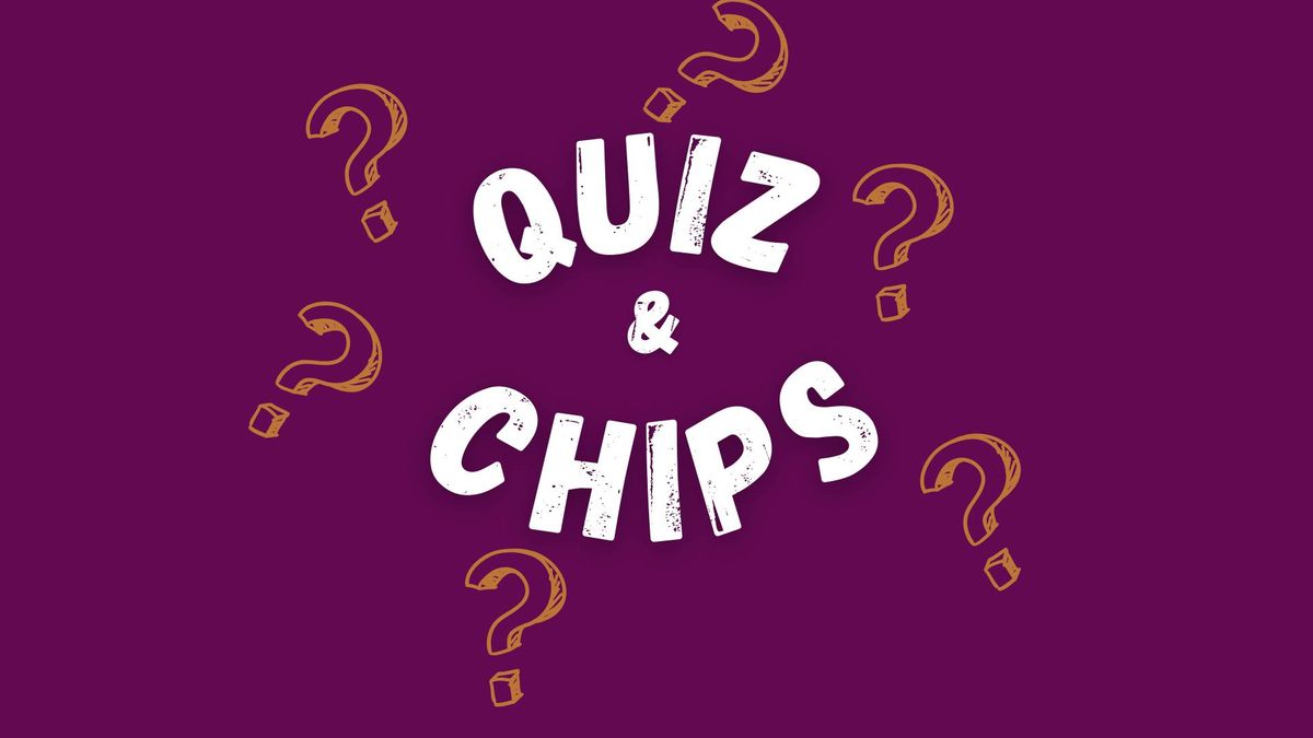 Quiz and Chips