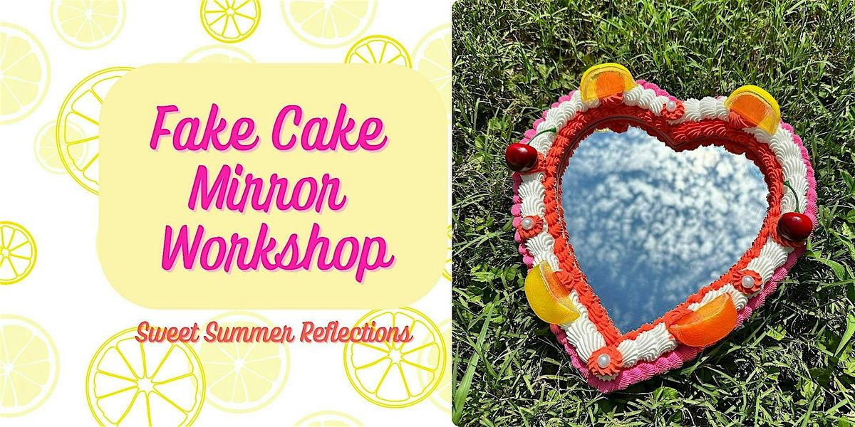 Sweet Summer Fake Cake Mirror  \u2013 BYOB Craft Workshop