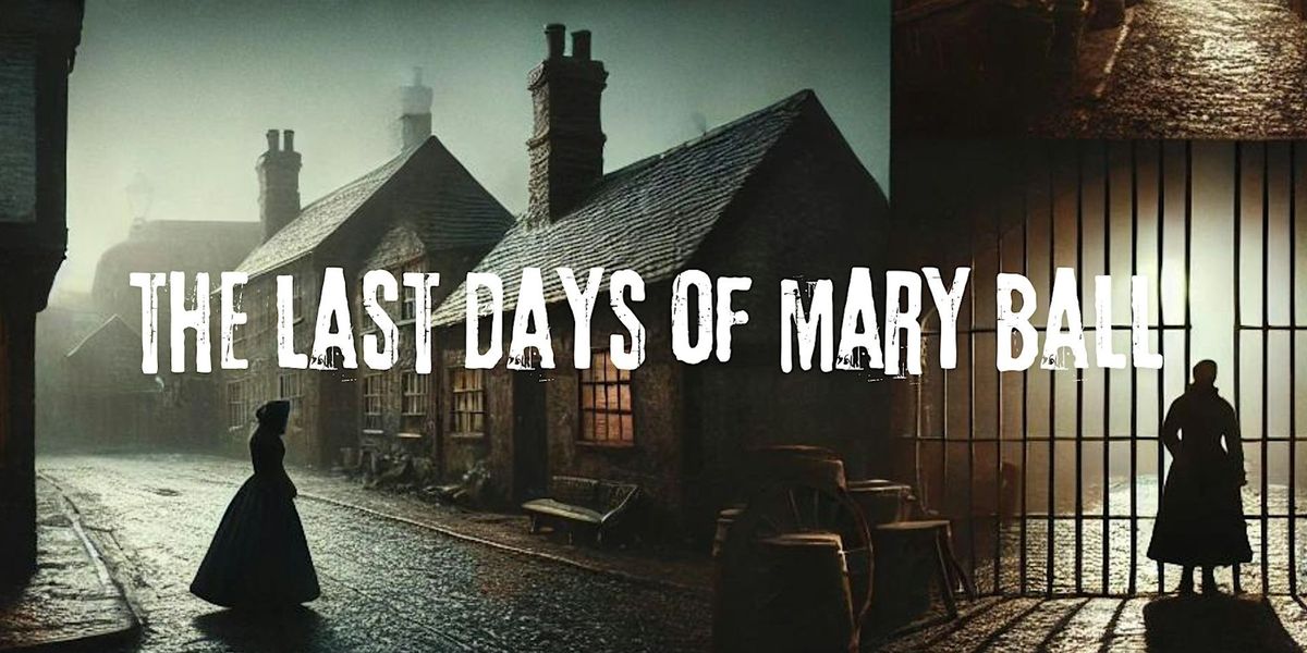 From Innocence to Infamy: The Last Days of Mary Ball