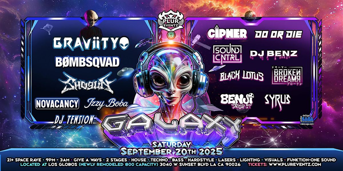 GALAXY 2025 (FREE till 11pm \/ $20 All-Night)
