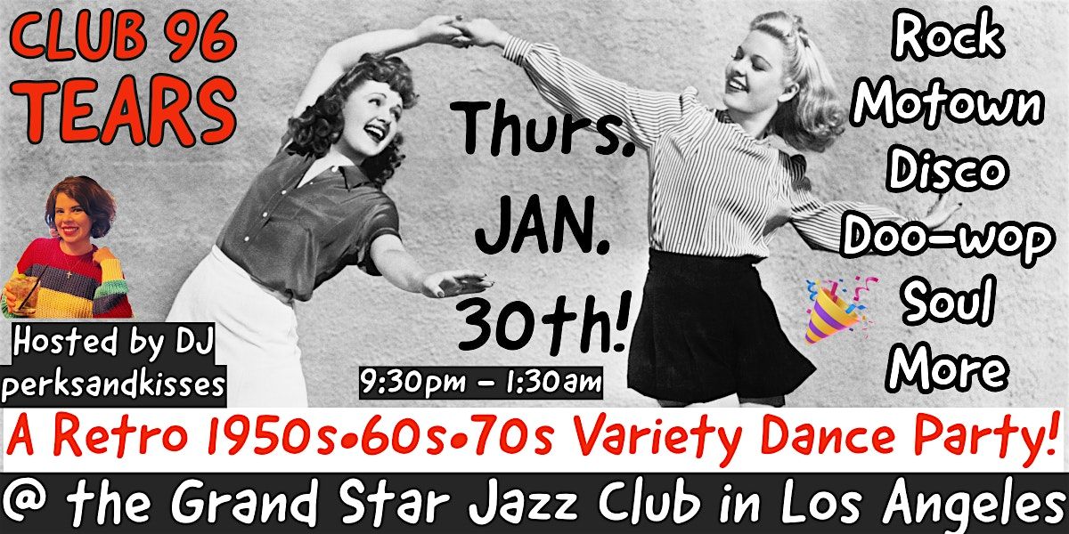 1950s\u202260s\u202270s Retro \/ Oldies Dance Party @ Club 96 Tears \u2022DJ perksandkisses