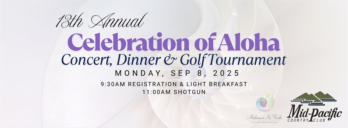 13th Annual Celebration of Aloha: Concert, Dinner & Golf Tournament
