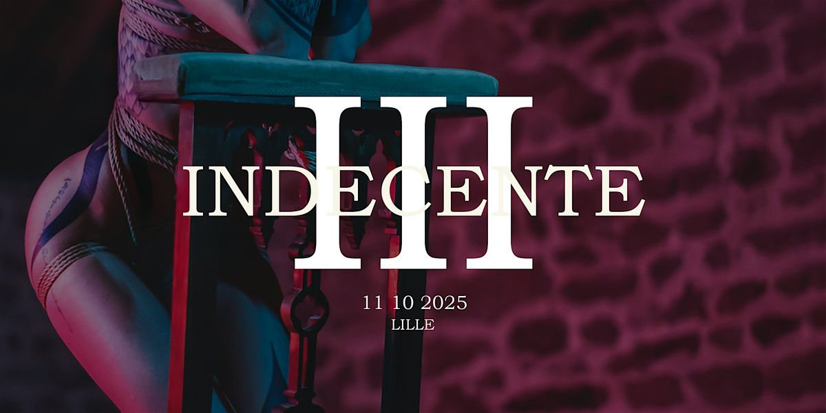 L'INDECENTE III