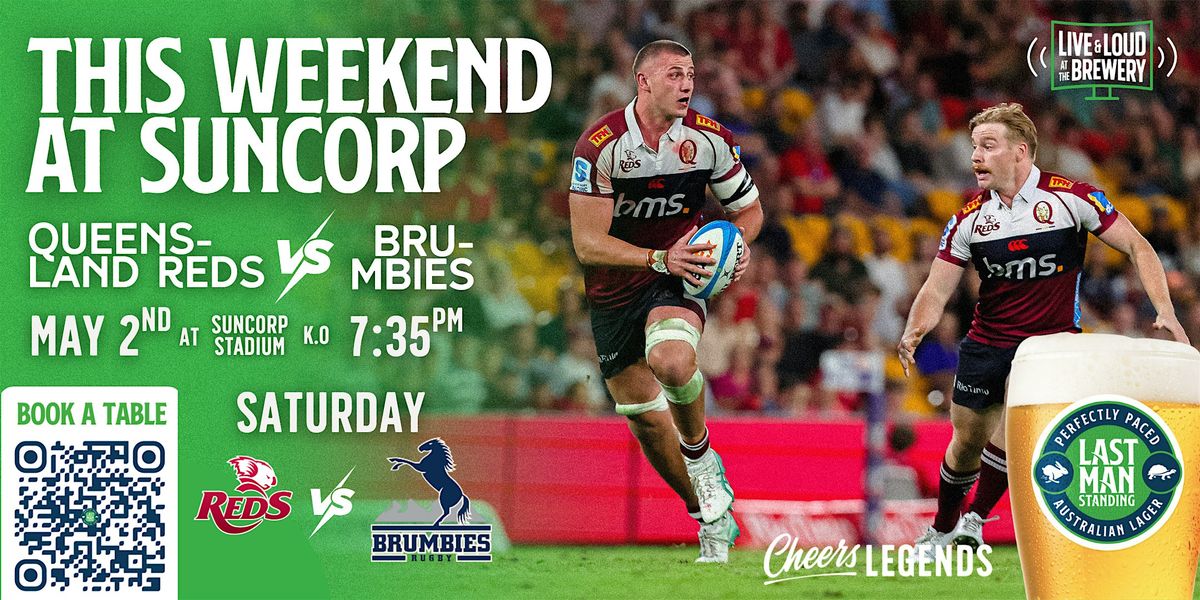 Queensland Reds v Brumbies: Saturday Night Pints at Last Man Standing