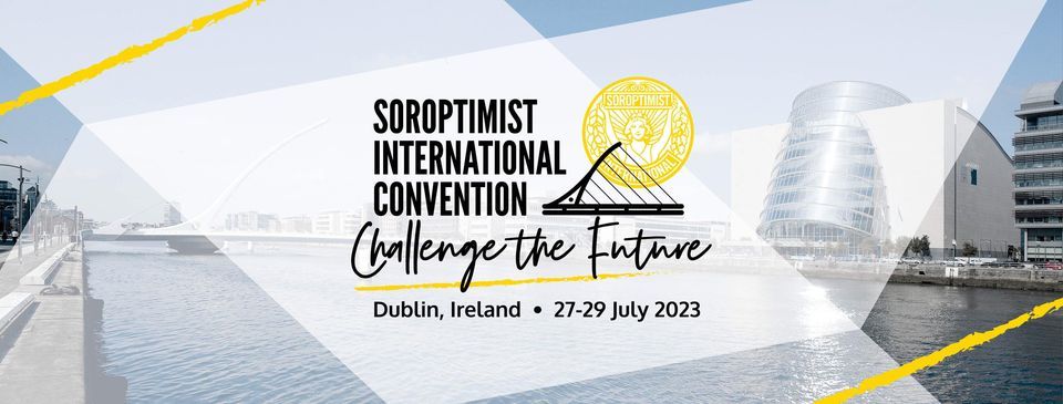 Soroptimist International Convention 2023 in Dublin