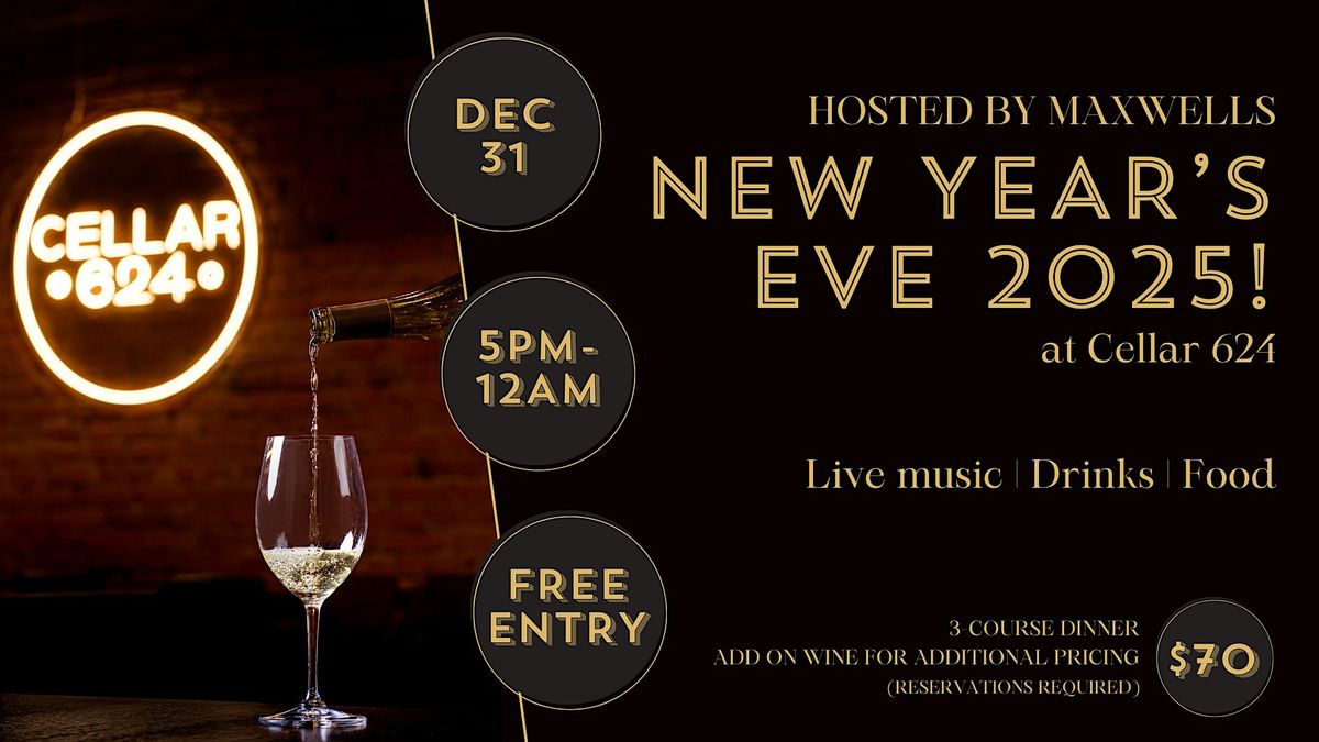 New Year's Eve Hosted by Maxwells at Cellar 624!