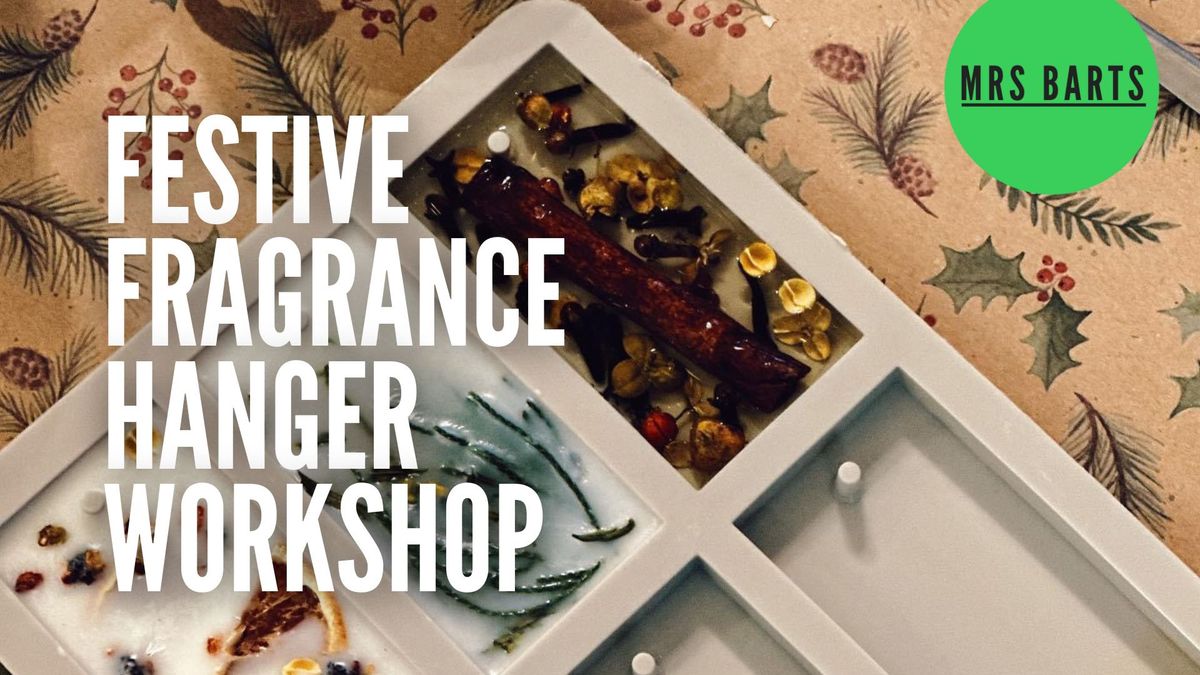 FESTIVE FRANGRANCE HANGER WORKSHOP