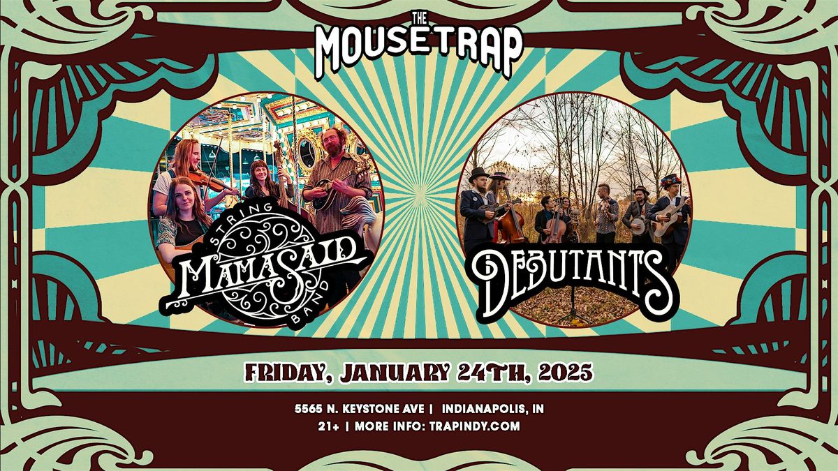 Mama Said String Band & Debutants @ The Mousetrap - Friday, January 24th