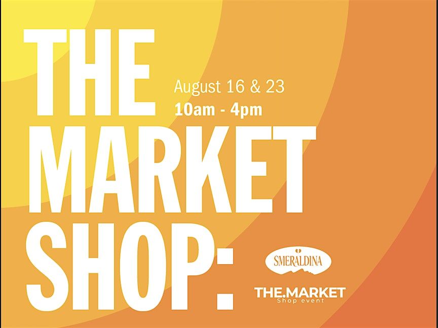 The Market Shop: Summer Reset Edition Weekend 1