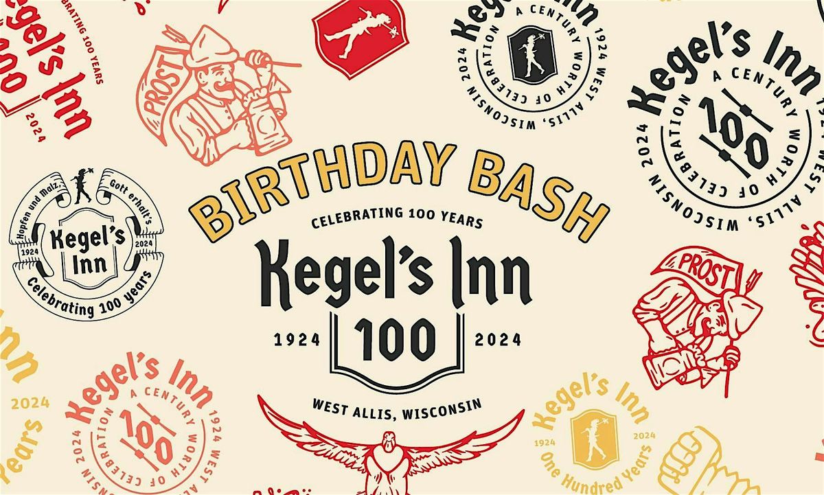 KEGEL'S INN 100TH ANNIVERSARY - SATURDAY BASH