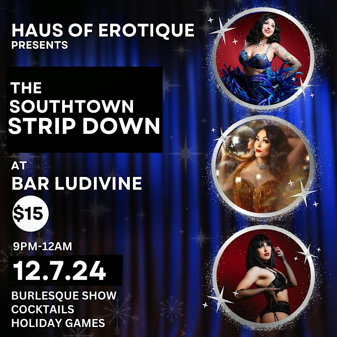 The Southtown Strip Down Burlesque Show