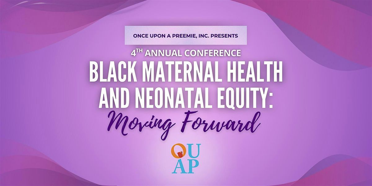 RSVP ONLY: 4th Annual Black Maternal Health & Neonatal Equity Conference