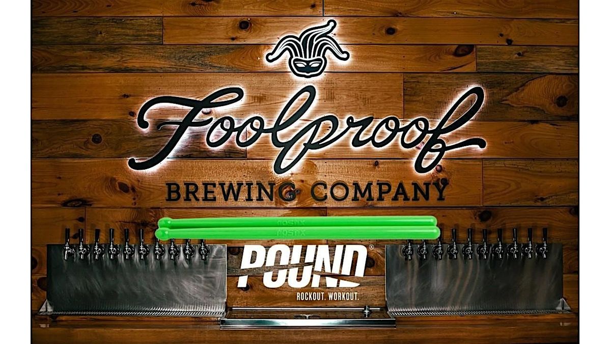 POUND AND POUR  AT     FOOL PROOF BREWING COMPANY BRIDGEPORT