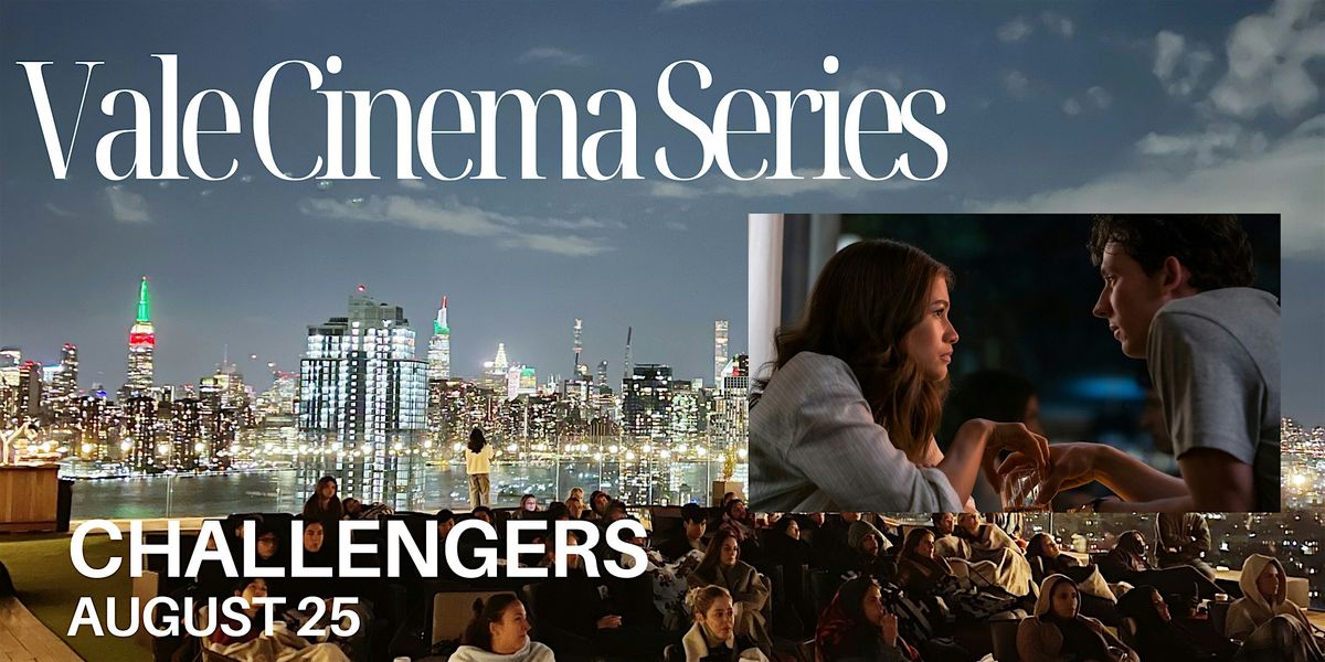 Vale Cinema Series: Challengers